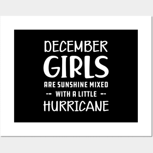 December Girl - December girls are sunshine mixed with a little hurricane Posters and Art